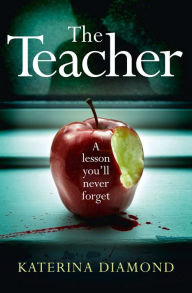 Title: The Teacher, Author: Katerina Diamond
