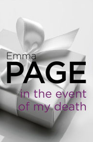 Title: In the Event of My Death, Author: Emma Page