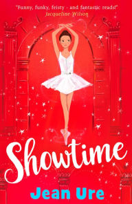 Title: Showtime (Dance Trilogy, Book 3), Author: Jean Ure