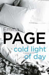 Title: Cold Light of Day, Author: Emma Page