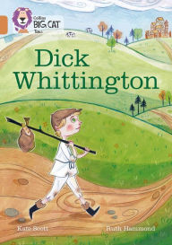 Title: Dick Whittington: Band 12/Copper, Author: Kate Scott