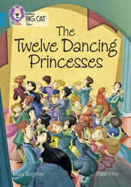Title: The Twelve Dancing Princesses: Band 13/Topaz, Author: Mara Bergman