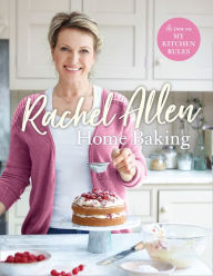 Title: Home Baking, Author: Rachel Allen