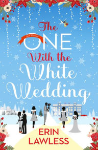 Title: The One with the White Wedding (Bridesmaids, Book 4), Author: Erin Lawless