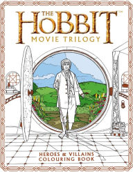 The Hobbit Movie Trilogy Colouring Book: Heroes and Villains