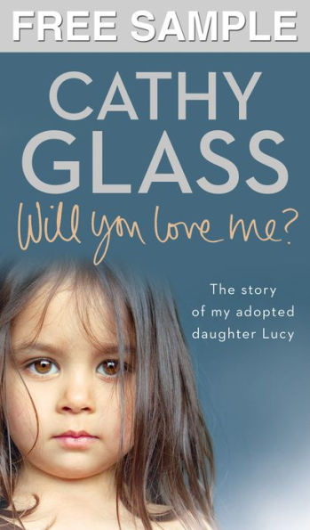 Will You Love Me?: Free Sampler: The story of my adopted daughter Lucy