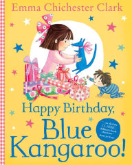 Title: Happy Birthday, Blue Kangaroo! (Read Aloud), Author: Emma Chichester Clark
