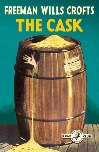 The Cask (Detective Club Crime Classics)