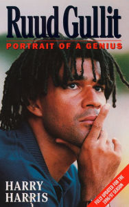 Title: Ruud Gullit: Portrait of a Genius (Text Only), Author: Harry Harris