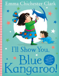 Title: I'll Show You, Blue Kangaroo (Read Aloud), Author: Emma Chichester Clark