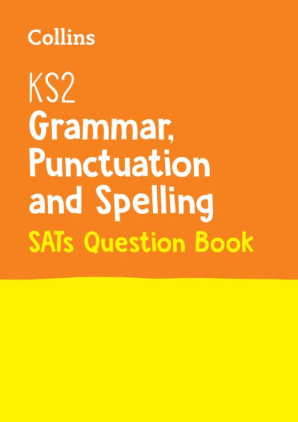 KS2 English Grammar, Punctuation and Spelling SATs Question Book