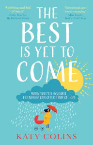Title: The Best is Yet to Come, Author: Katy Colins