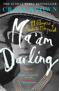 Download free pdf ebook Ma'am Darling: 99 Glimpses of Princess Margaret
