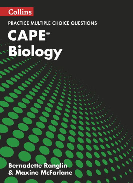 Collins CAPE Biology - CAPE Biology Multiple Choice Practice