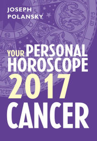 Title: Cancer 2017: Your Personal Horoscope, Author: Joseph Polansky