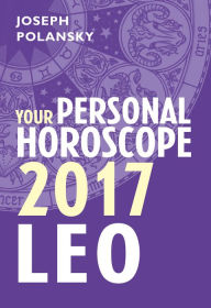 Title: Leo 2017: Your Personal Horoscope, Author: Joseph Polansky