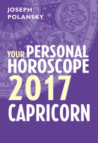 Title: Capricorn 2017: Your Personal Horoscope, Author: Joseph Polansky
