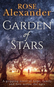 Title: Garden of Stars, Author: Rose Alexander