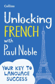 Title: Unlocking French with Paul Noble, Author: Paul Noble