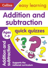Title: Addition and Subtraction Quick Quizzes: Ages 7-9, Author: Collins UK