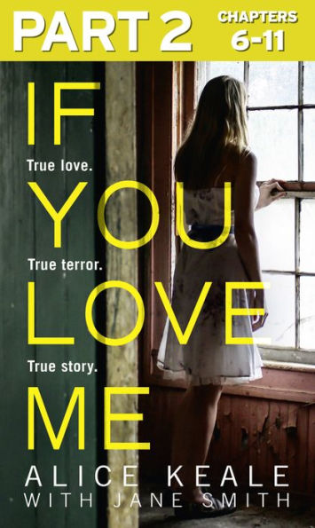 If You Love Me: Part 2 of 3: True love. True terror. True story.