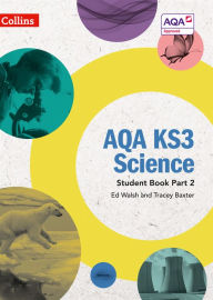 Title: AQA KS3 Science - AQA KS3 Science Student Book Part 2, Author: Collins
