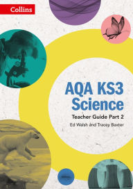 Title: AQA KS3 Science - AQA KS3 Science Teacher Guide Part 2, Author: Collins