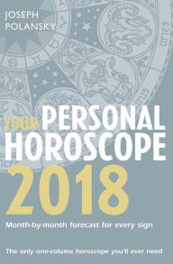 Title: Your Personal Horoscope 2018, Author: Joseph Polansky