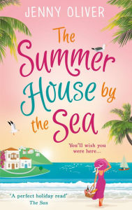 Title: The Summerhouse by the Sea, Author: Jenny Oliver
