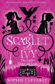 Title: The Lights Under the Lake (Scarlet and Ivy Series #4), Author: Sophie Cleverly