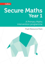 Title: Secure Maths - Secure Year 1 Maths Pupil Resource Pack: A Primary Maths Intervention Programme, Author: Emma Low