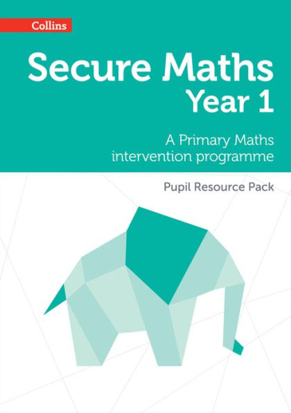 Secure Maths - Secure Year 1 Maths Pupil Resource Pack: A Primary Maths Intervention Programme