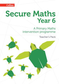 Title: Secure Maths - Secure Year 6 Maths Teacher's Pack: A Primary Maths Intervention Programme, Author: Bobbie Johns