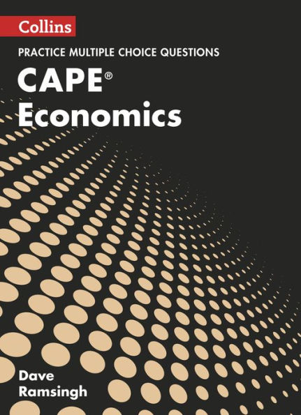 Collins CAPE Economics - CAPE Economics Multiple Choice Practice