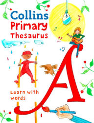 Title: Collins Primary Thesaurus: Learn With Words, Author: Collins Dictionaries