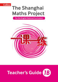 Title: Shanghai Maths - The Shanghai Maths Project Teacher's Guide 1B, Author: Amanda Simpson