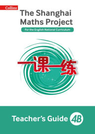 Title: Shanghai Maths - The Shanghai Maths Project Teacher's Guide 4B, Author: Amanda Simpson