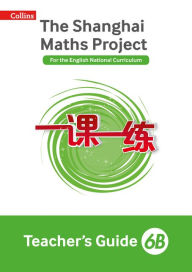 Title: Shanghai Maths - The Shanghai Maths Project Teacher's Guide 6B, Author: Amanda Simpson