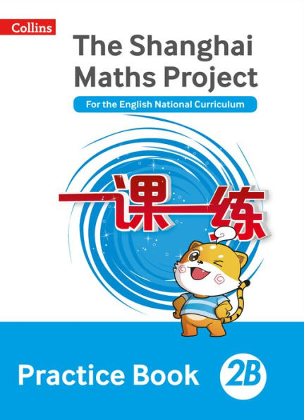 Shanghai Maths - The Shanghai Maths Project Practice Book 2B