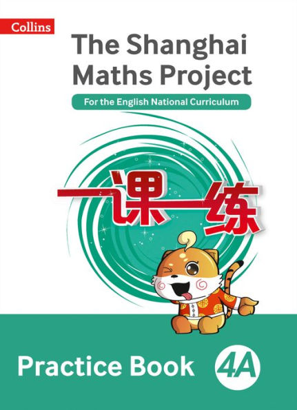 Shanghai Maths - The Shanghai Maths Project Practice Book 4A