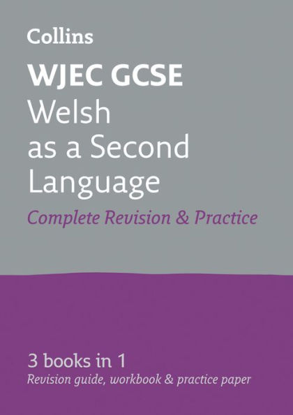 Collins GCSE Revision and Practice: New Curriculum - WJEC GCSE Welsh as a Second Language All-in-One Revision and Practice