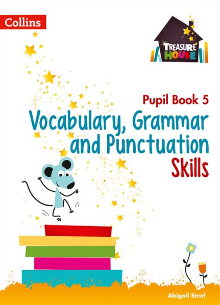 Treasure House - Vocabulary, Grammar and Punctuation Pupil Book 5