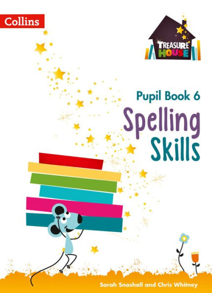 Treasure House - Spelling Pupil Book 6