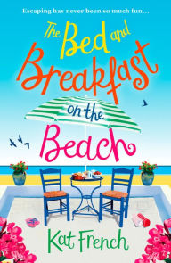 Title: The Bed and Breakfast on the Beach, Author: Kat French