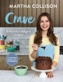 Crave: Brilliantly Indulgent Recipes