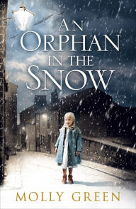 Title: An Orphan in the Snow, Author: Molly Green