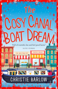 Title: The Cosy Canal Boat Dream, Author: Christie Barlow