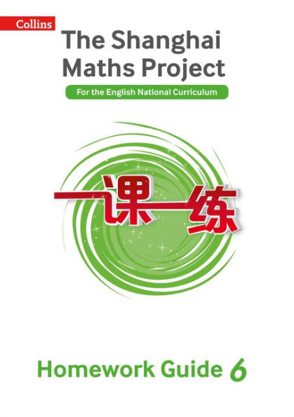 Shanghai Maths - The Shanghai Maths Project Year 6 Homework Guide