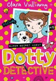 Title: Dotty Detective, Author: Clara Vulliamy