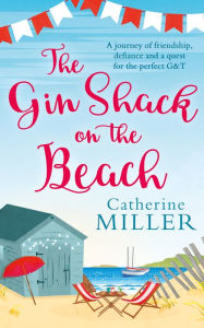 Title: The Gin Shack on the Beach, Author: Catherine Miller